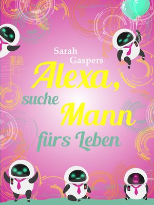 cover image of Alexa, suche Mann fürs Leben